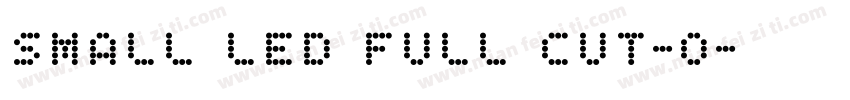 SMALL LED FULL CUT-O字体转换
